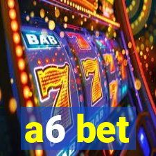 a6 bet